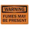 Signmission Safety Sign, OSHA Warning, 7" Height, 10" Width, Rigid Plastic, Fumes May Be Present, Landscape OS-WS-P-710-L-19666 - alternate 1
